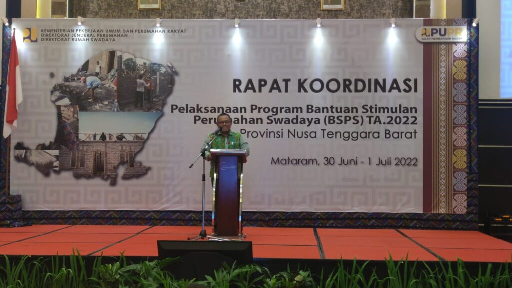 Rapat Koordinasi dan Konsolidasi Pelaksanaan Program Bantuan Stimulan Perumahan Swadaya (BSPS) Provinsi Nusa Tenggara Barat Tahun 2022